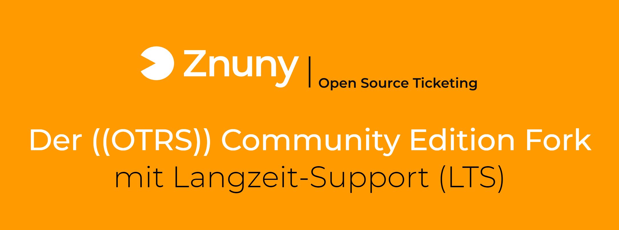 Znuny Open Source Ticketing mit Long Term Support (LTS)